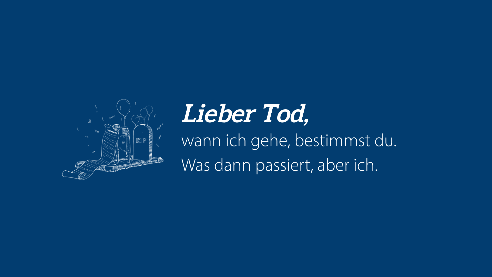 Lieber Tod: Was dann passiert, aber ich.