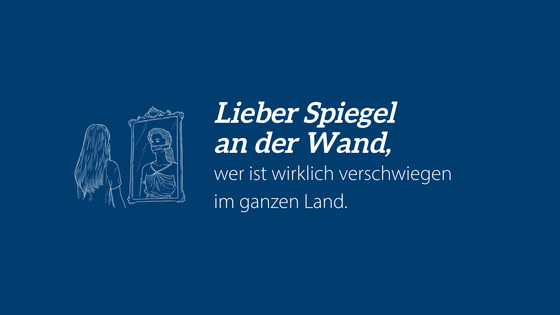 Lieber Spiegel an der Wand: Wer ist wirklich verschwiegen im ganzen Land?